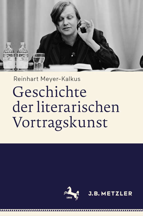 Book cover of Geschichte der literarischen Vortragskunst (1. Aufl. 2020)
