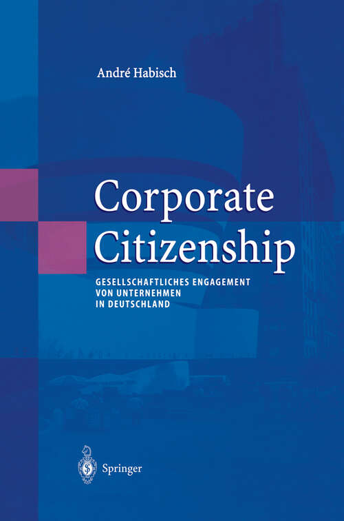 Book cover of Corporate Citizenship: Gesellschaftliches Engagement von Unternehmen in Deutschland (2003) (Unternehmen und Gesellschaft)