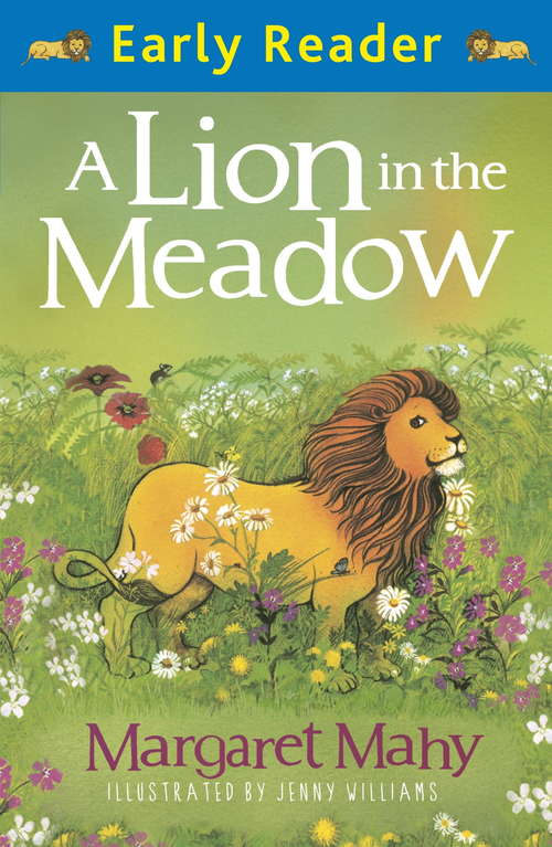 Book cover of A Lion In The Meadow: Early Reader (Early Reader)