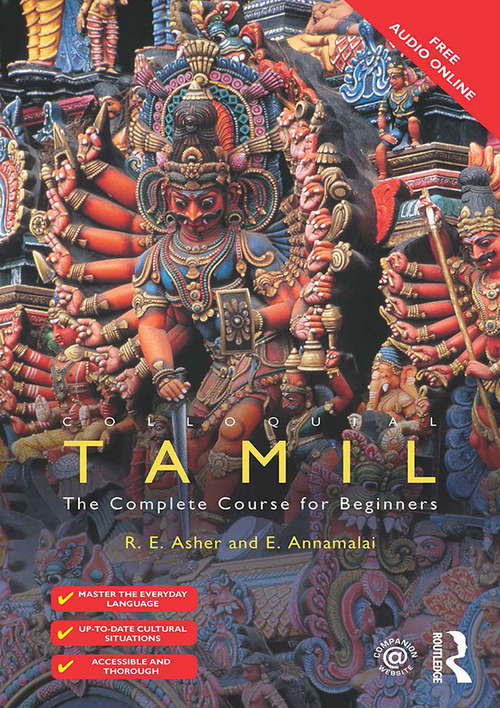 Book cover of Colloquial Tamil: The Complete Course for Beginners (2) (The\colloquial Ser.)