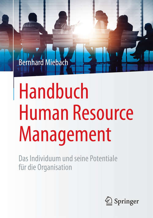 Book cover of Handbuch Human Resource Management: Das Individuum und seine Potentiale für die Organisation