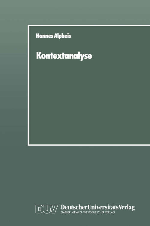 Book cover of Kontextanalyse: Die Wirkung des sozialen Umfeldes, untersucht am Beispiel der Eingliederung von Ausländern (1988)