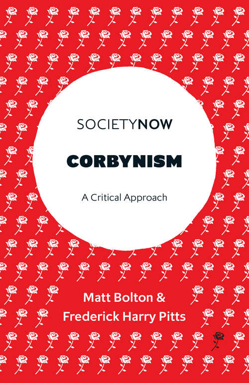 Book cover of Corbynism: A Critical Approach (SocietyNow)