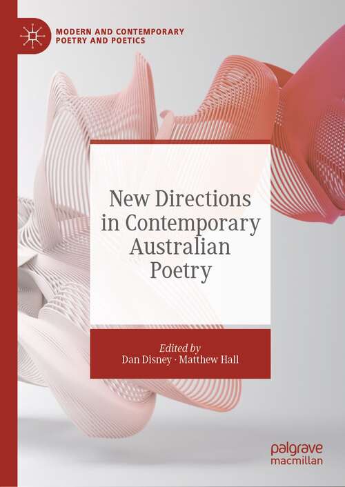 Book cover of New Directions in Contemporary Australian Poetry (1st ed. 2021) (Modern and Contemporary Poetry and Poetics)