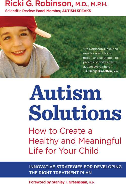 Book cover of Autism Solutions: How To Create A Healthy And Meaningful Life For Your Child (ePub First edition) (Harlequin Non-fiction Ser.)