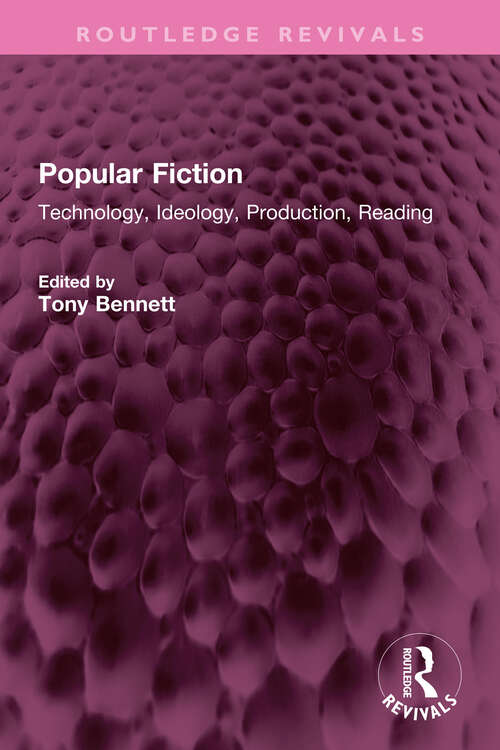 Book cover of Popular Fiction: Technology, Ideology, Production, Reading (Routledge Revivals)