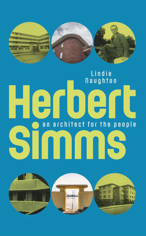 Book cover of HERBERT SIMMS: An Architect For The People