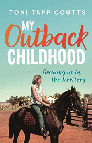 Book cover of My Outback Childhood (younger readers): Growing up in the Territory