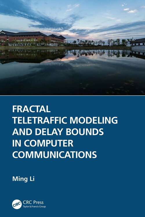 Book cover of Fractal Teletraffic Modeling and Delay Bounds in Computer Communications