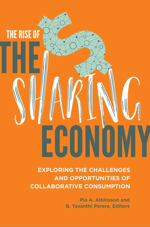 Book cover of The Rise of the Sharing Economy: Exploring the Challenges and Opportunities of Collaborative Consumption