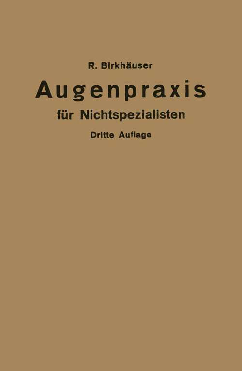 Book cover of Augenpraxis für Nichtspezialisten (3. Aufl. 1925)