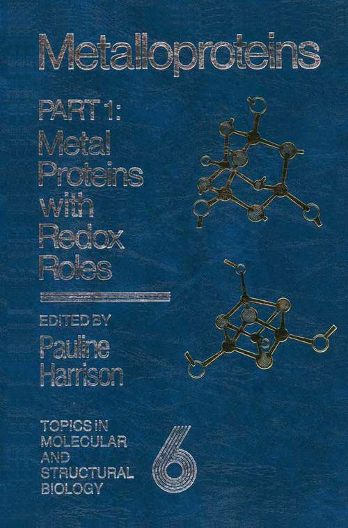 Book cover of Metalloproteins: Part 1: Metal Proteins with Redox Roles (1st ed. 1985) (Topics in Molecular and Structural Biology)