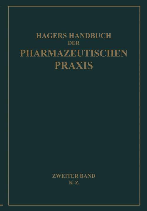 Book cover of Hagers Handbuch der Pharmazeutischen Praxis für Apotheker, Arzneimittelhersteller, Drogisten, Ärzte und Medizinalbeamte: Zweiter Band (1938)