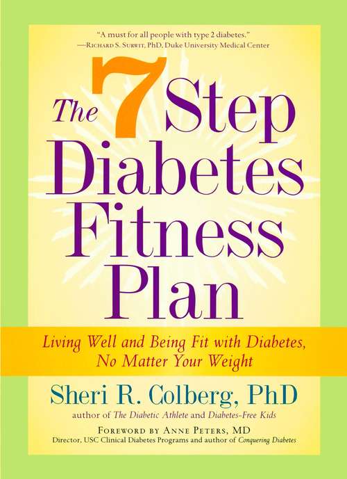 Book cover of The 7 Step Diabetes Fitness Plan: Living Well and Being Fit with Diabetes, No Matter Your Weight (Marlowe Diabetes Library)