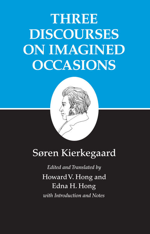 Book cover of Kierkegaard's Writings, X, Volume 10: Three Discourses on Imagined Occasions