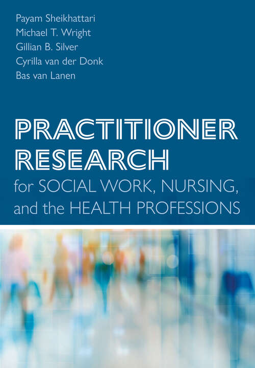 Book cover of Practitioner Research for Social Work, Nursing, and the Health Professions