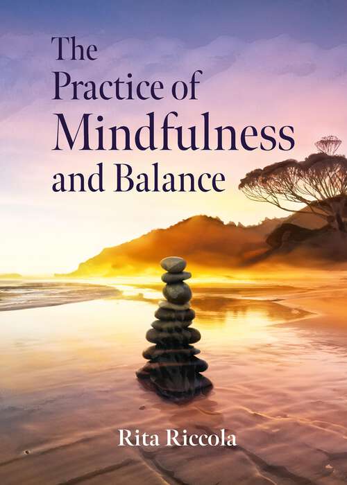 Book cover of The Practice of Mindfullness and Balance