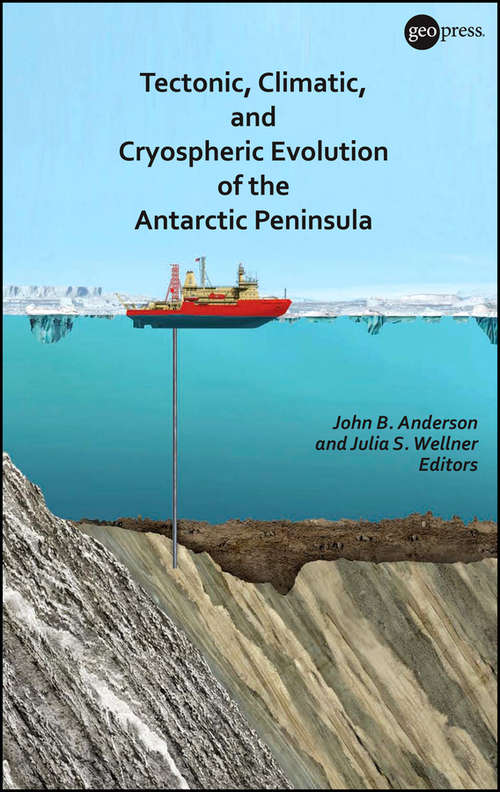 Book cover of Tectonic, Climatic, and Cryospheric Evolution of the Antarctic Peninsula (Special Publications #63)