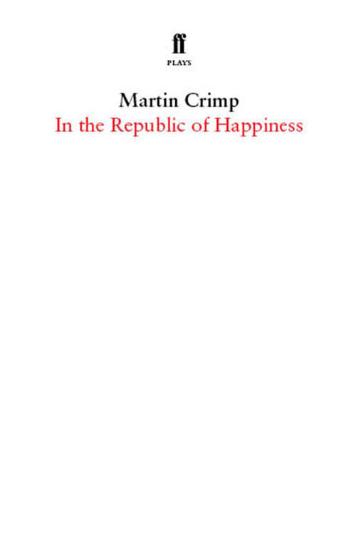 Book cover of In the Republic of Happiness: Fewer Emergencies; Cruel And Tender; The City; In The Republic Of Happiness (Main)