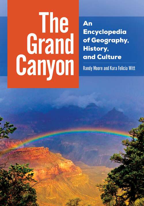 Book cover of The Grand Canyon: An Encyclopedia of Geography, History, and Culture