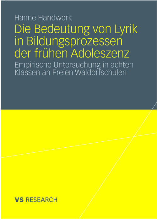 Book cover of Die Bedeutung von Lyrik in Bildungsprozessen der frühen Adoleszenz: Empirische Untersuchung in achten Klassen an Freien Waldorfschulen (2011)