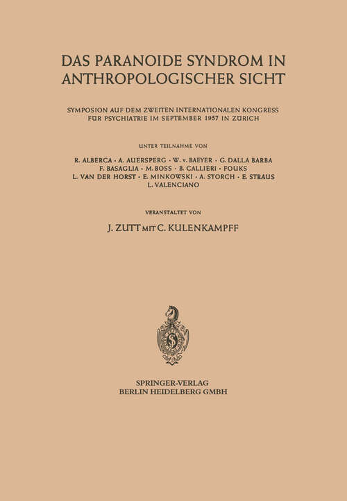 Book cover of Das Paranoide Syndrom in Anthropologischer Sicht: Symposion auf dem Zweiten Internationalen Kongress für Psychiatrie im September 1957 in Zürich (1958)
