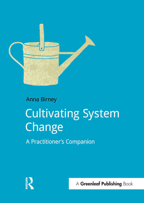 Book cover of Cultivating System Change: A Practitioner’s Companion