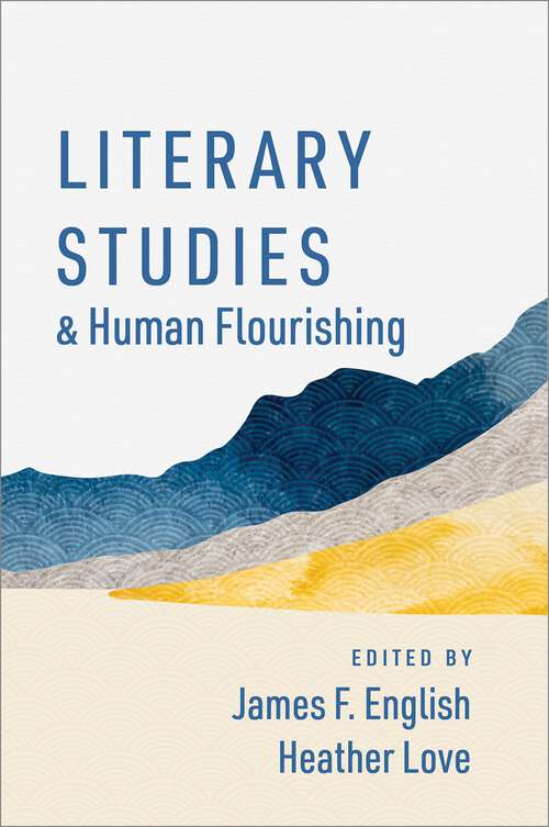 Book cover of Literary Studies and Human Flourishing (The Humanities and Human Flourishing)