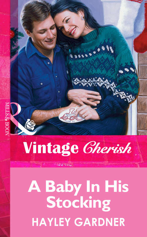 Book cover of A Baby In His Stocking (ePub First edition) (Mills And Boon Vintage Cherish Ser.)