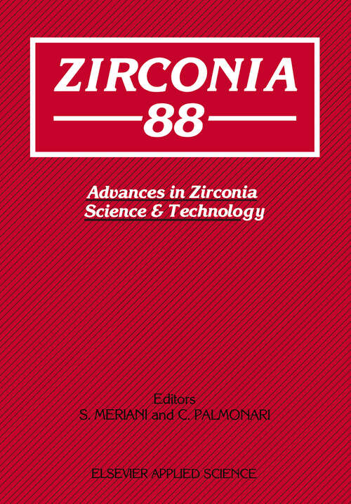 Book cover of Zirconia’88: Advances in Zirconia Science and Technology (1989)