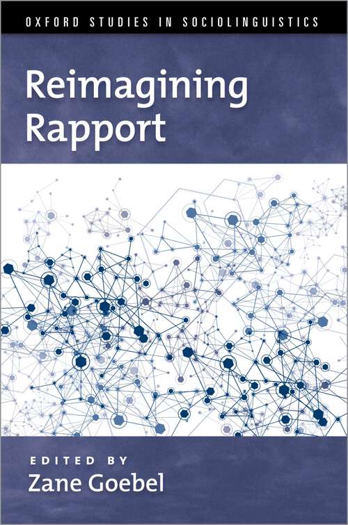 Book cover of REIMAGINING RAPPORT OSSL C (Oxford Studies in Sociolinguistics)