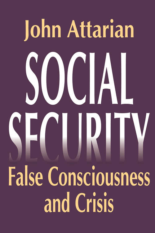 Book cover of Social Security: False Consciousness and Crisis