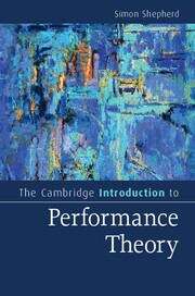 Book cover of The Cambridge Introduction To Performance Theory (PDF) (Cambridge Introductions To Literature Ser.)