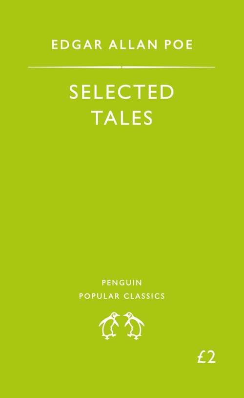 Book cover of Selected Tales: With A Memoir Of The Author. Poems. Tales Of Mystery, Volume 1... (2) (World's Classics Ser.)