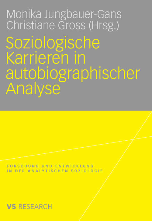 Book cover of Soziologische Karrieren in autobiographischer Analyse (2010) (Forschung und Entwicklung in der Analytischen Soziologie)