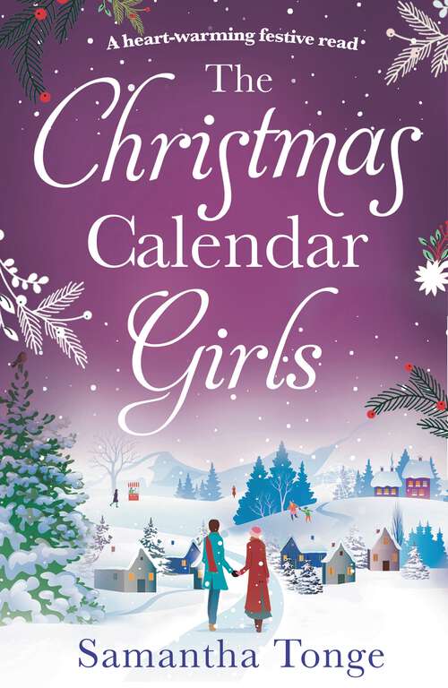 Book cover of The Christmas Calendar Girls: a gripping and emotive feel-good romance perfect for Christmas reading