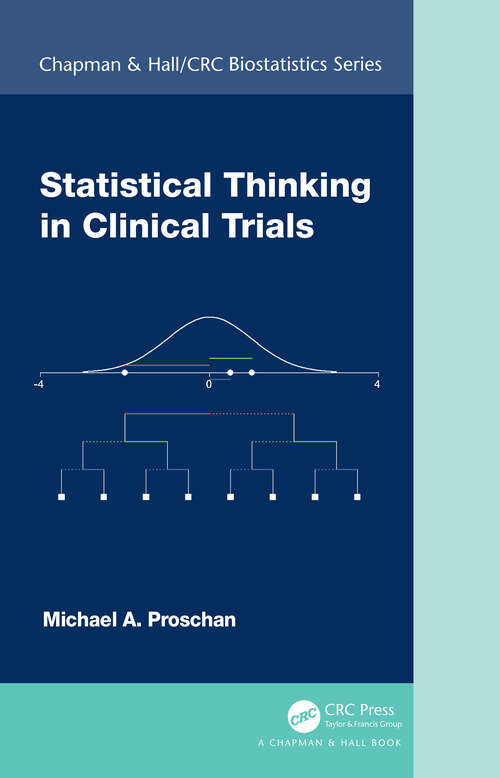 Book cover of Statistical Thinking in Clinical Trials (Chapman & Hall/CRC Biostatistics Series)