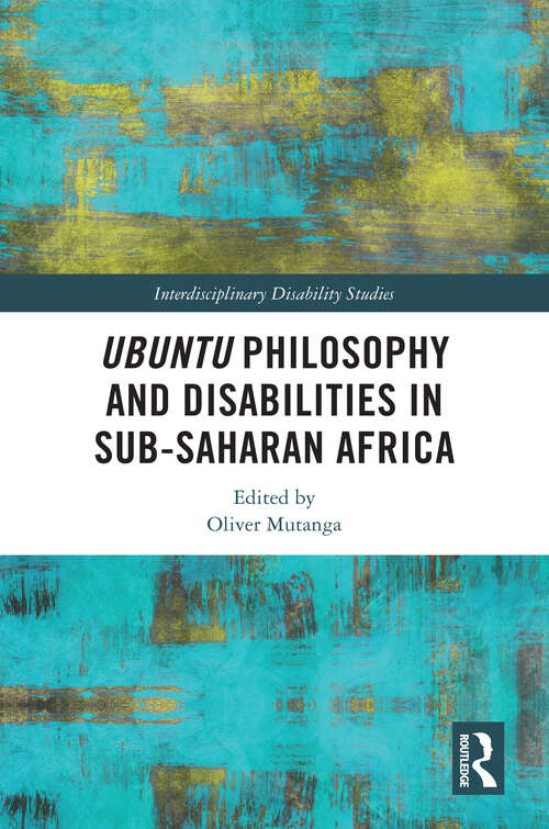Book cover of Ubuntu Philosophy and Disabilities in Sub-Saharan Africa (Interdisciplinary Disability Studies)