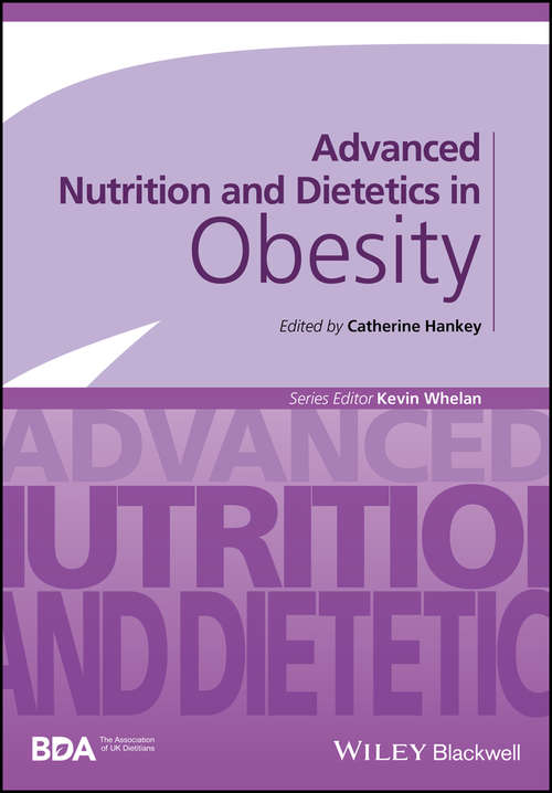 Book cover of Advanced Nutrition and Dietetics in Obesity (Advanced Nutrition and Dietetics (BDA))