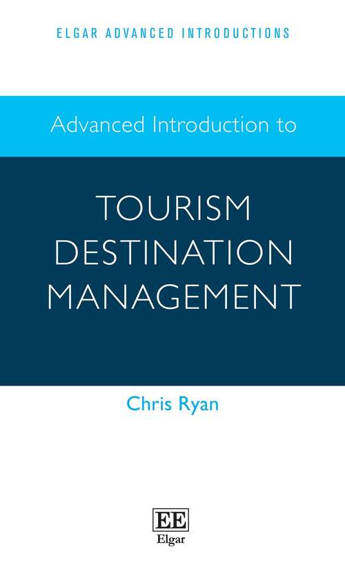 Book cover of Advanced Introduction to Tourism Destination Management (Elgar Advanced Introductions series)