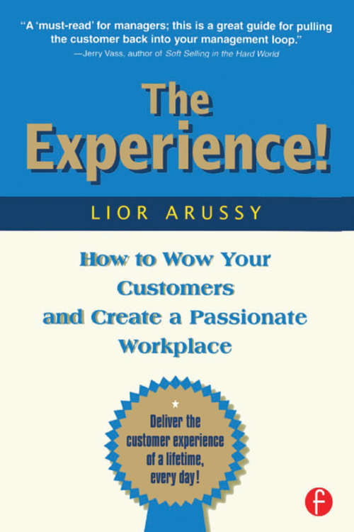 Book cover of The Experience: How to Wow Your Customers and Create a Passionate Workplace
