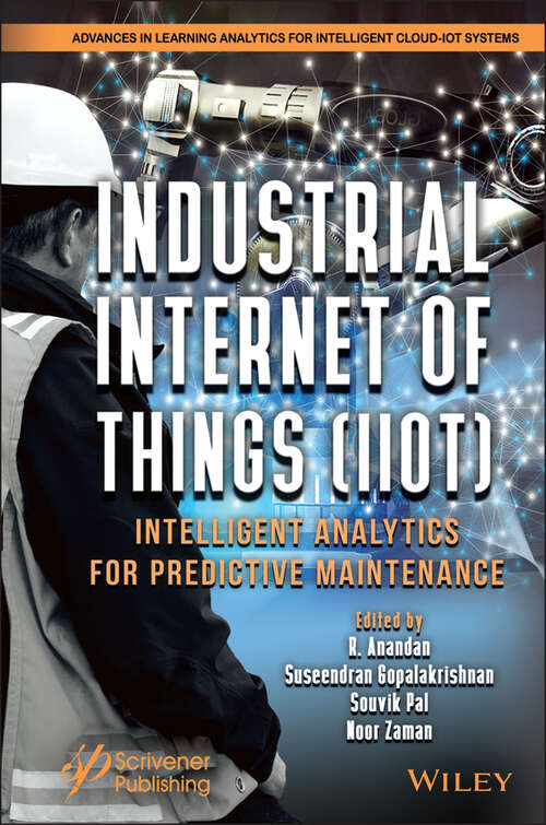 Book cover of Industrial Internet of Things (IIoT): Intelligent Analytics for Predictive Maintenance