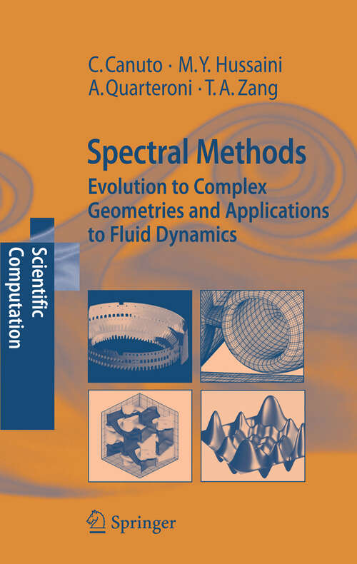 Book cover of Spectral Methods: Evolution to Complex Geometries and Applications to Fluid Dynamics (2007) (Scientific Computation)