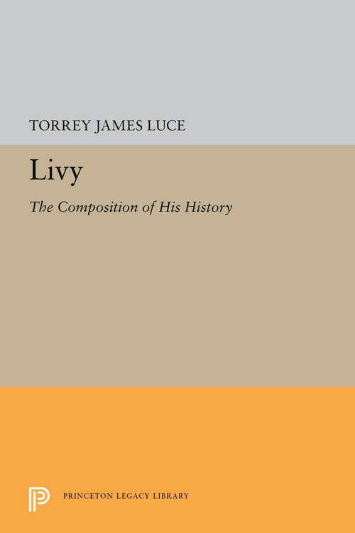 Book cover of Livy: The Composition of His History (Princeton Legacy Library #5563)
