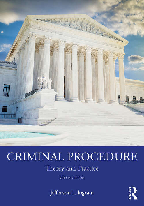 Book cover of Criminal Procedure: Theory and Practice (3)