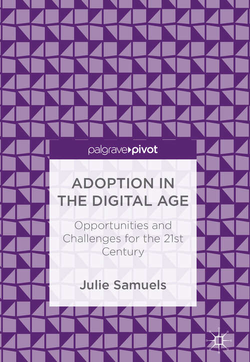 Book cover of Adoption in the Digital Age: Opportunities and Challenges for the 21st Century