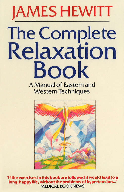 Book cover of The Complete Relaxation Book: A Manual of Eastern and Western Techniques