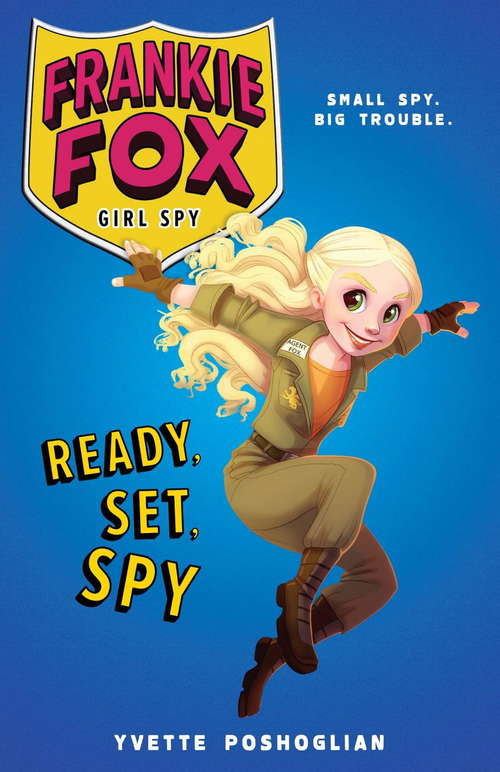 Book cover of Ready, Set, Spy (Frankie Fox, Girl Spy #1)