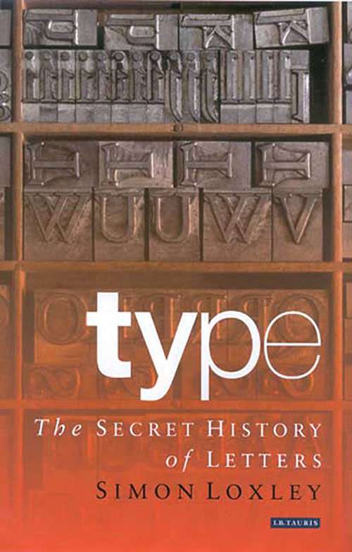 Book cover of Type: The Secret History of Letters
