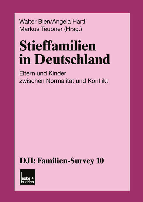 Book cover of Stieffamilien in Deutschland: Eltern und Kinder zwischen Normalität und Konflikt (2002) (DJI - Familien-Survey #10)